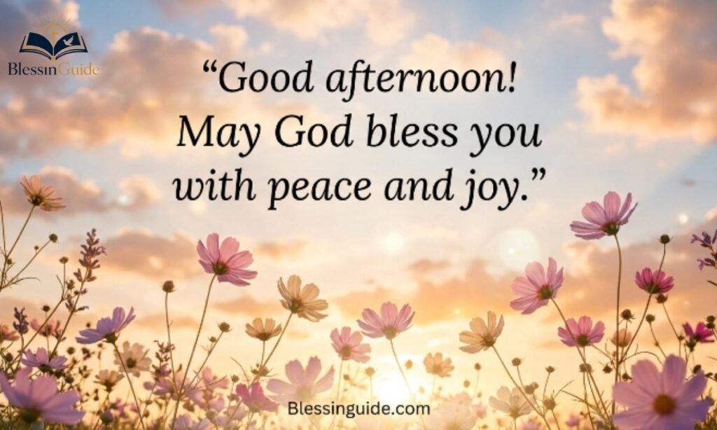 Short Good Afternoon Blessings to Share